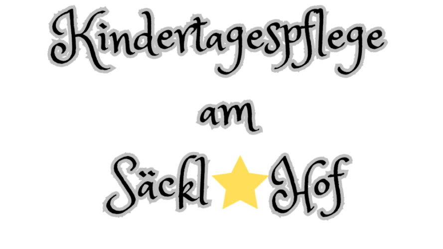 Kindertagespflege am Säckl Hof - Kindertagespflege am Säckl Hof